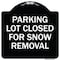 Signmission Parking Lot Closed for Snow Removal Heavy-Gauge Aluminum Sign, 18" x 18", BW-1818-23434 A-DES-BW-1818-23434 - alternate 1